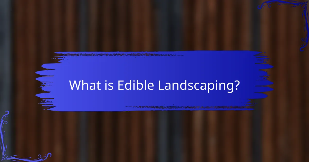 What is Edible Landscaping?
